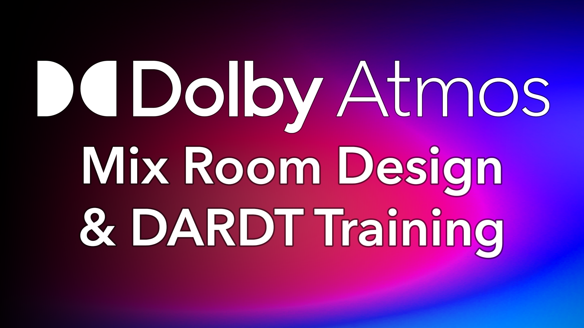 Dolby Atmos Mix Room Design and DARDT Training