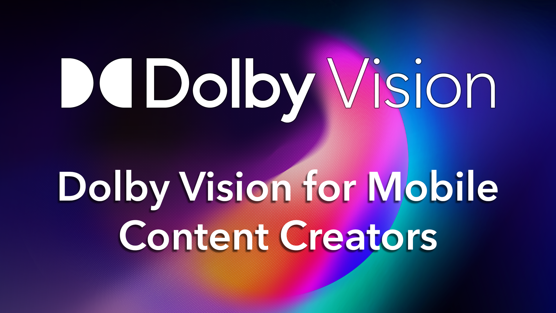 Dolby Vision for Mobile Content Creators